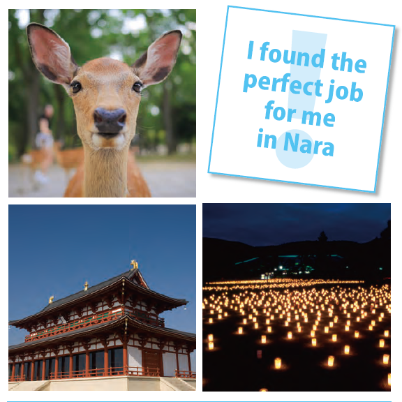 I found the
perfect job
for me
in Nara